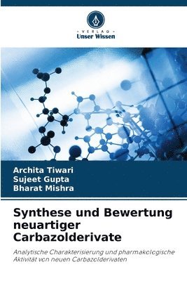 Synthese und Bewertung neuartiger Carbazolderivate 1