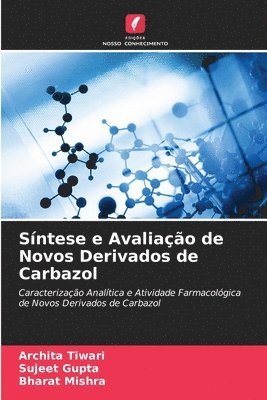 bokomslag Sntese e Avaliao de Novos Derivados de Carbazol