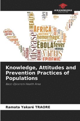 Ramata Yakaré Traore, Ramata Yakaré - Knowledge, Attitudes and Prevention Practices of Populations, Häftad