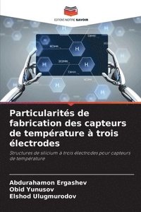 bokomslag Particularits de fabrication des capteurs de temprature  trois lectrodes