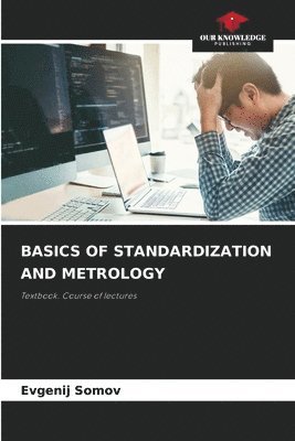 Basics of Standardization and Metrology 1