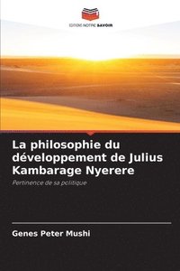 bokomslag La philosophie du dveloppement de Julius Kambarage Nyerere