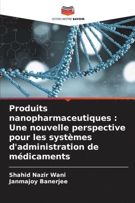 bokomslag Produits nanopharmaceutiques