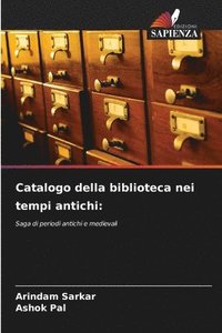 bokomslag Catalogo della biblioteca nei tempi antichi