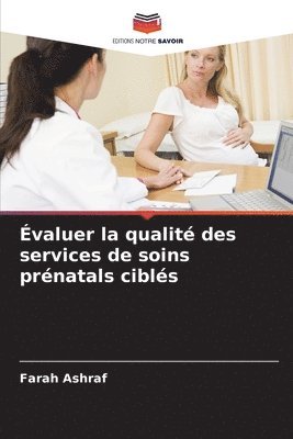 bokomslag valuer la qualit des services de soins prnatals cibls