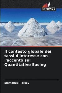 bokomslag Il contesto globale dei tassi d'interesse con l'accento sul Quantitative Easing