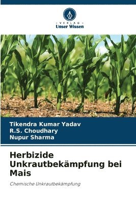 Herbizide Unkrautbekämpfung bei Mais