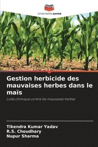 bokomslag Gestion herbicide des mauvaises herbes dans le mas