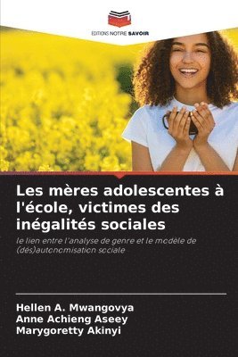 bokomslag Les mres adolescentes  l'cole, victimes des ingalits sociales