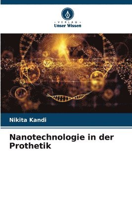 bokomslag Nanotechnologie in der Prothetik