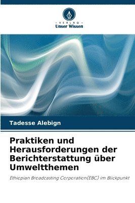 Praktiken und Herausforderungen der Berichterstattung ber Umweltthemen 1