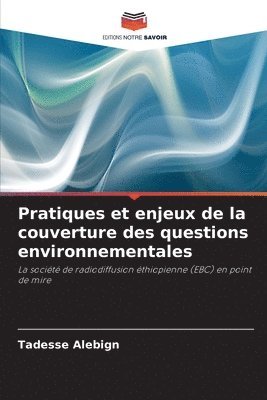 Pratiques et enjeux de la couverture des questions environnementales 1