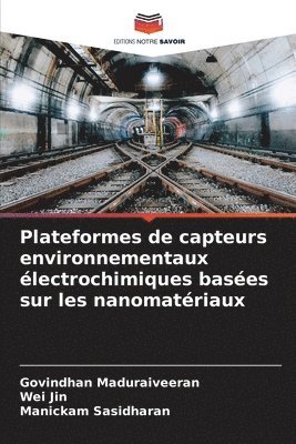 Plateformes de capteurs environnementaux électrochimiques basées sur les nanomatériaux