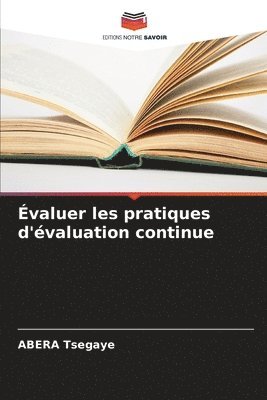 bokomslag Évaluer les pratiques d'évaluation continue
