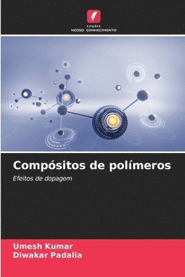 Umesh Kumar, Diwakar Padalia - Compósitos de polímeros, Häftad