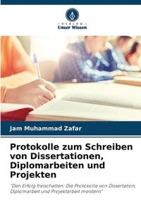 bokomslag Protokolle zum Schreiben von Dissertationen, Diplomarbeiten und Projekten