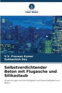 bokomslag Selbstverdichtender Beton mit Flugasche und Silikastaub