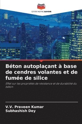 bokomslag Bton autoplaant  base de cendres volantes et de fume de silice