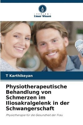 bokomslag Physiotherapeutische Behandlung von Schmerzen im Iliosakralgelenk in der Schwangerschaft