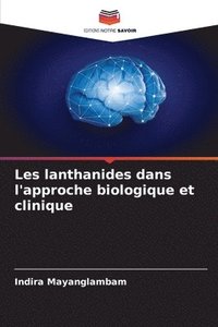 bokomslag Les lanthanides dans l'approche biologique et clinique