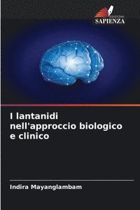 bokomslag I lantanidi nell'approccio biologico e clinico