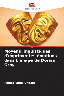 bokomslag Moyens linguistiques d'exprimer les émotions dans L'image de Dorian Gray