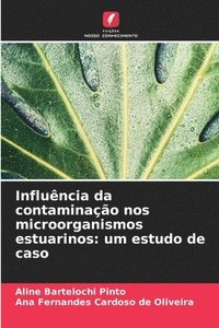 bokomslag Influncia da contaminao nos microorganismos estuarinos