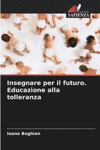 bokomslag Insegnare per il futuro. Educazione alla tolleranza