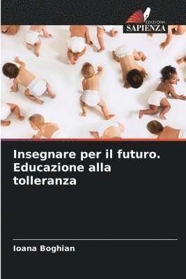 Ioana Boghian - Insegnare per il futuro. Educazione alla tolleranza, Häftad