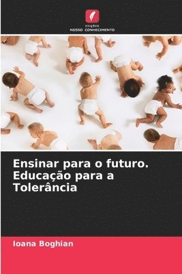 Ioana Boghian - Ensinar para o futuro. Educação para a Tolerância, Häftad