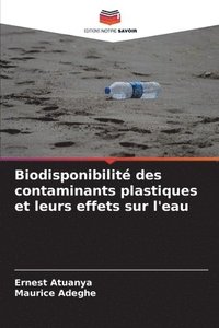 bokomslag Biodisponibilit des contaminants plastiques et leurs effets sur l'eau