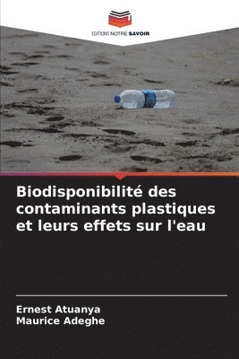 Biodisponibilit des contaminants plastiques et leurs effets sur l'eau 1