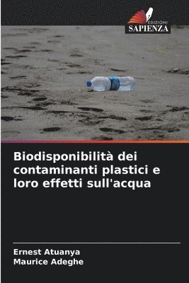 bokomslag Biodisponibilit dei contaminanti plastici e loro effetti sull'acqua