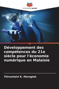 bokomslag Dveloppement des comptences du 21e sicle pour l'conomie numrique en Malaisie