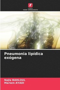 bokomslag Pneumonia lipdica exgena