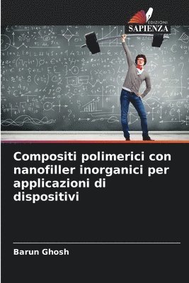 bokomslag Compositi polimerici con nanofiller inorganici per applicazioni di dispositivi