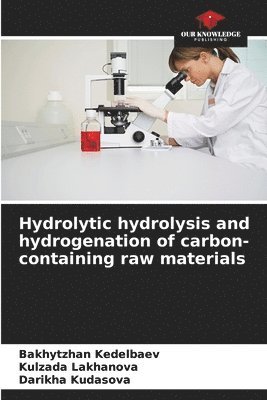 Hydrolytic hydrolysis and hydrogenation of carbon-containing raw materials 1