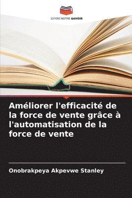 Amliorer l'efficacit de la force de vente grce  l'automatisation de la force de vente 1