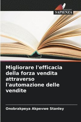 bokomslag Migliorare l'efficacia della forza vendita attraverso l'automazione delle vendite