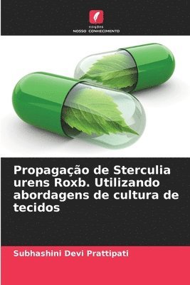 bokomslag Propagao de Sterculia urens Roxb. Utilizando abordagens de cultura de tecidos