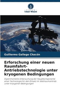 bokomslag Erforschung einer neuen Raumfahrt-Antriebstechnologie unter kryogenen Bedingungen