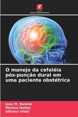 O manejo da cefalia ps-puno dural em uma paciente obsttrica 1