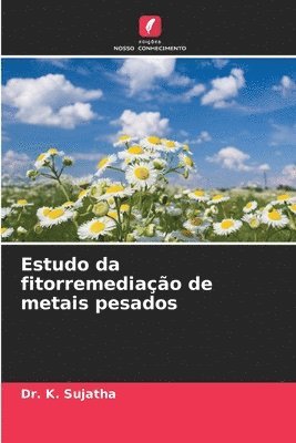 Estudo da fitorremediação de metais pesados 1
