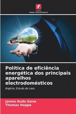 James Audu Gana, Thomas Hoppe - Política de eficiência energética dos principais aparelhos electrodomésticos, Häftad