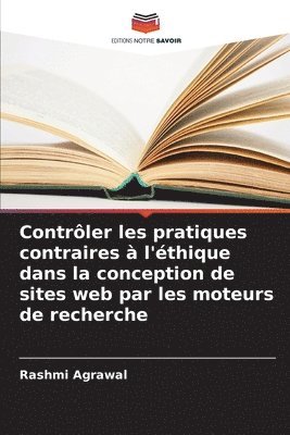 Rashmi Agrawal - Contrôler les pratiques contraires à l'éthique dans la conception de sites web par les moteurs de recherche, Häftad