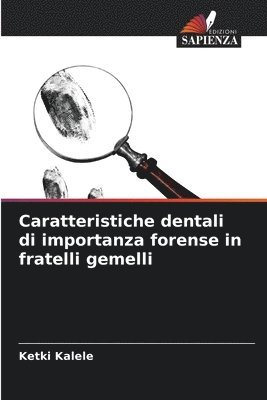 bokomslag Caratteristiche dentali di importanza forense in fratelli gemelli