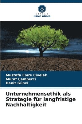 Unternehmensethik als Strategie fr langfristige Nachhaltigkeit 1