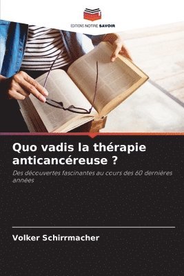 Quo vadis la thérapie anticancéreuse ?
