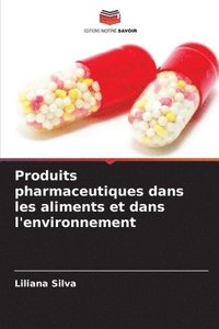 bokomslag Produits pharmaceutiques dans les aliments et dans l'environnement