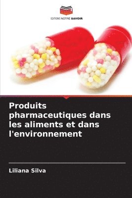 Produits pharmaceutiques dans les aliments et dans l'environnement 1